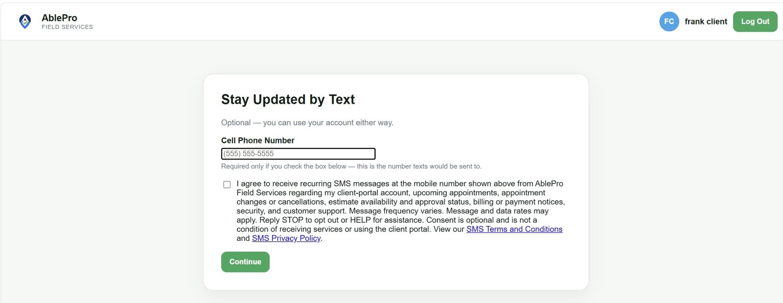 AblePro Field Services client portal "Stay Updated by Text" screen showing the optional SMS consent checkbox, unchecked by default, with a Continue button